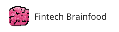 Fintech Brainfood